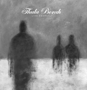 Thula Borah - Live Secretly (2012)