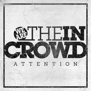 We Are The In Crowd - Attention (Single) (2013)