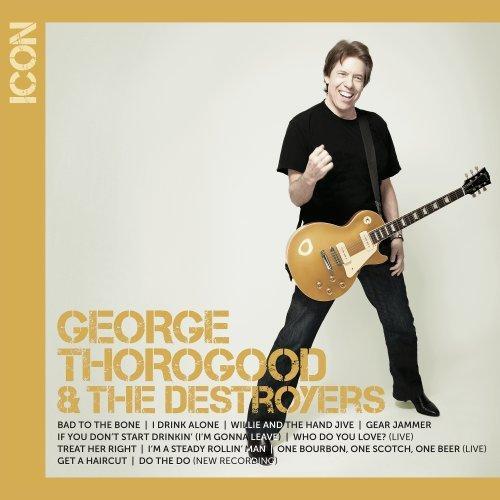 George Thorogood & The Destroyers - Icon    ( 2013 )