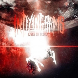 In Dying Arms - Lives on Display (Single) (2014)