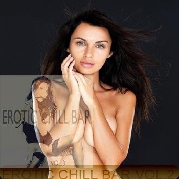 Erotic Chill Bar Vol. 2-3 (2014)