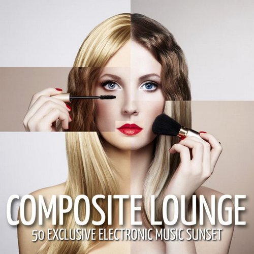 VA - Composite Lounge (50 Exclusive Electronic Music Sunset) (2014)