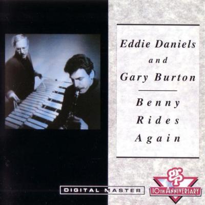 Eddie Daniels And Gary Burton - Benny Rides Again (1992)