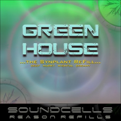 Soundcells Greenhouse REASON REFiLL-BYS