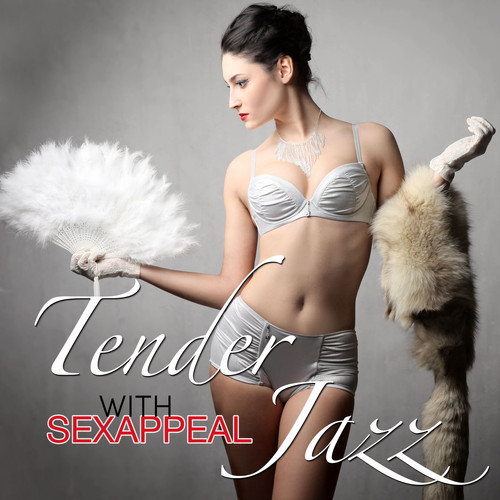 Tender Jazz with Sexappeal (2014)