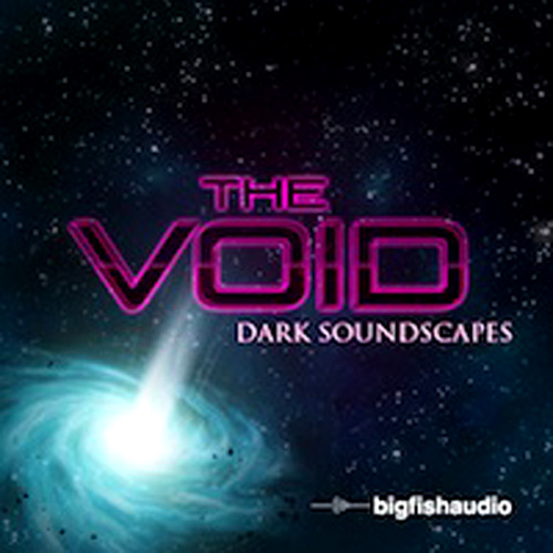 Big Fish Audio The Void: Dark Soundscapes WAV-MAGNETRiXX