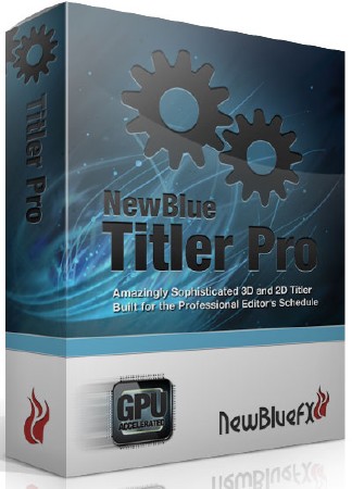 NewblueFX Titler Pro 3.0 build 140423