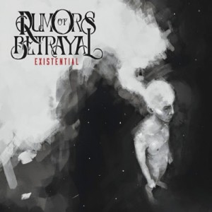 Rumors of Betrayal - Existential (EP) (2014)