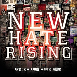 New Hate Rising - Paint The Town Red (2014)