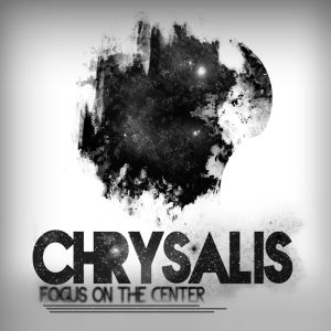 Chrysalis - Focus On The Center (2014)