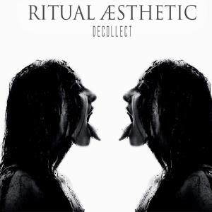 Ritual Aesthetic - Decollect (2014)