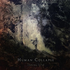 Human Collapse - Darkness to Fall (2014)