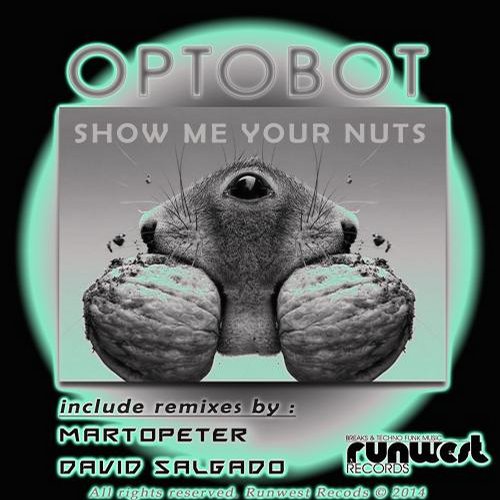 Optobot - Show Me Your Nuts (2014)