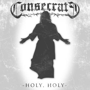 Consecrate - Holy, Holy [EP] (2014)