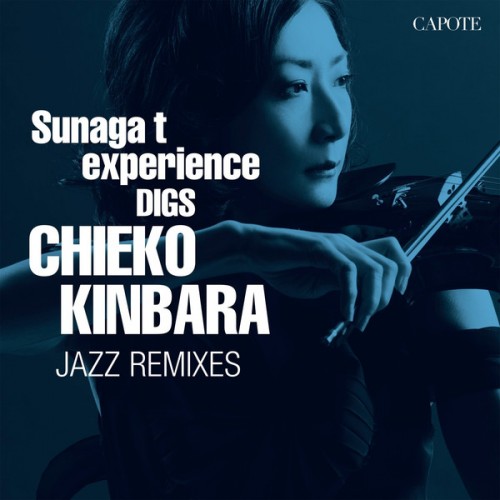 Chieko Kinbara  Sunaga T Experience Digs Chieko Kinbara: Chieko Kinbara Jazz Remixes (2014)